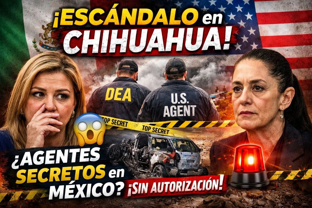 Polémica en Chihuahua: acusan violación a la soberanía por presencia de agentes de EE. UU.