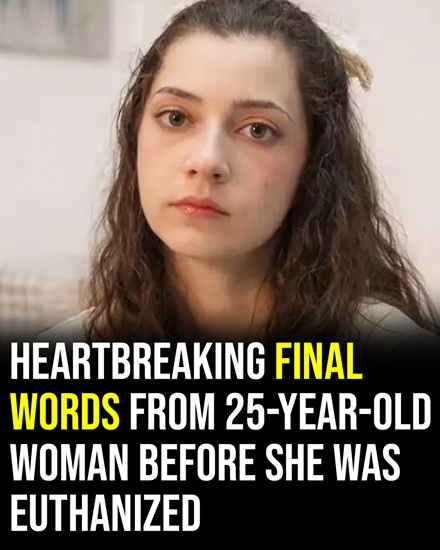 25-Year-Old Woman Shares Her Last Message Before a Planned Medical Decision