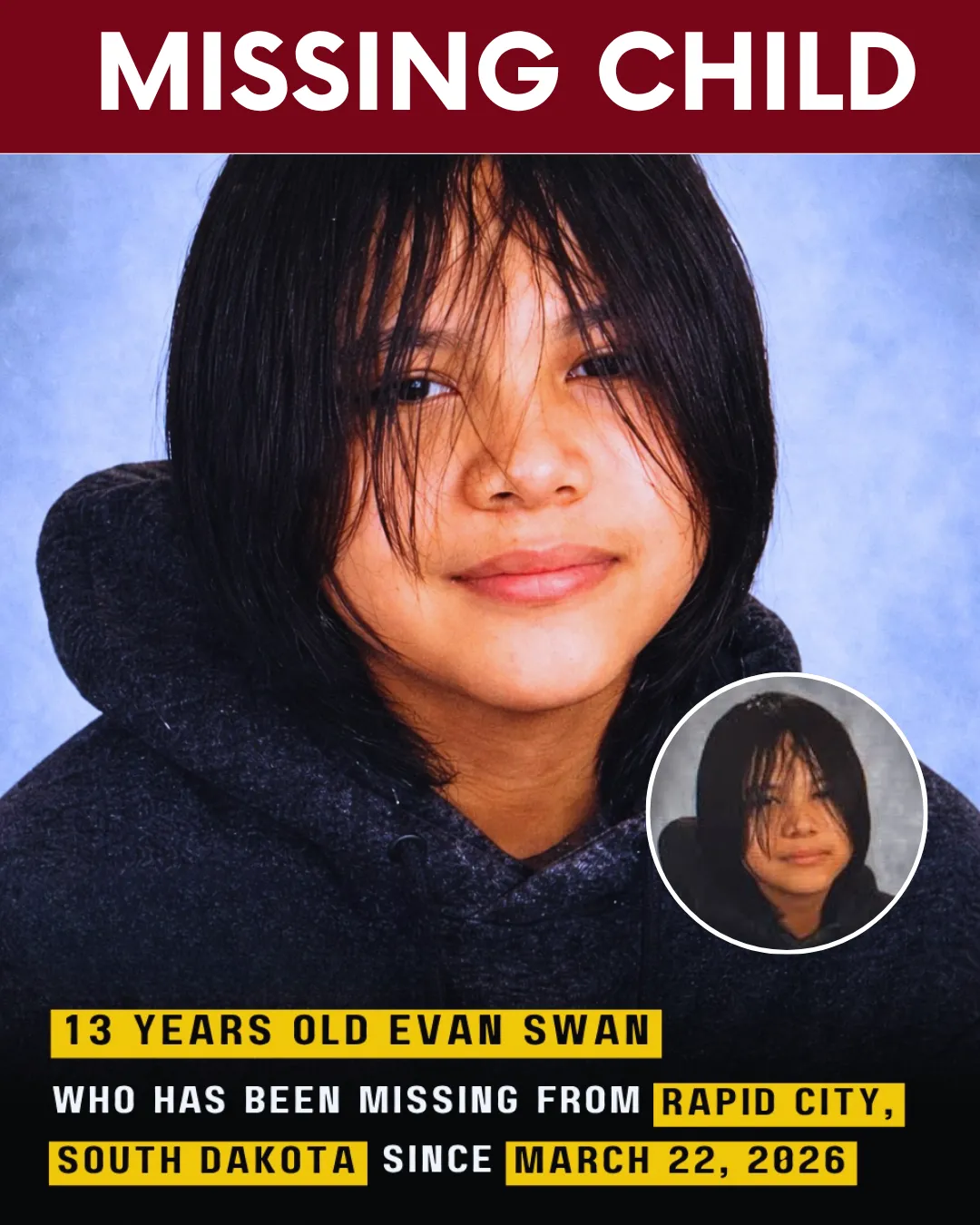 MISSING TEEN ALERT: HELP LOCATE EVAN SWAN Urgent Search for 13-Year-Old Evan Swan