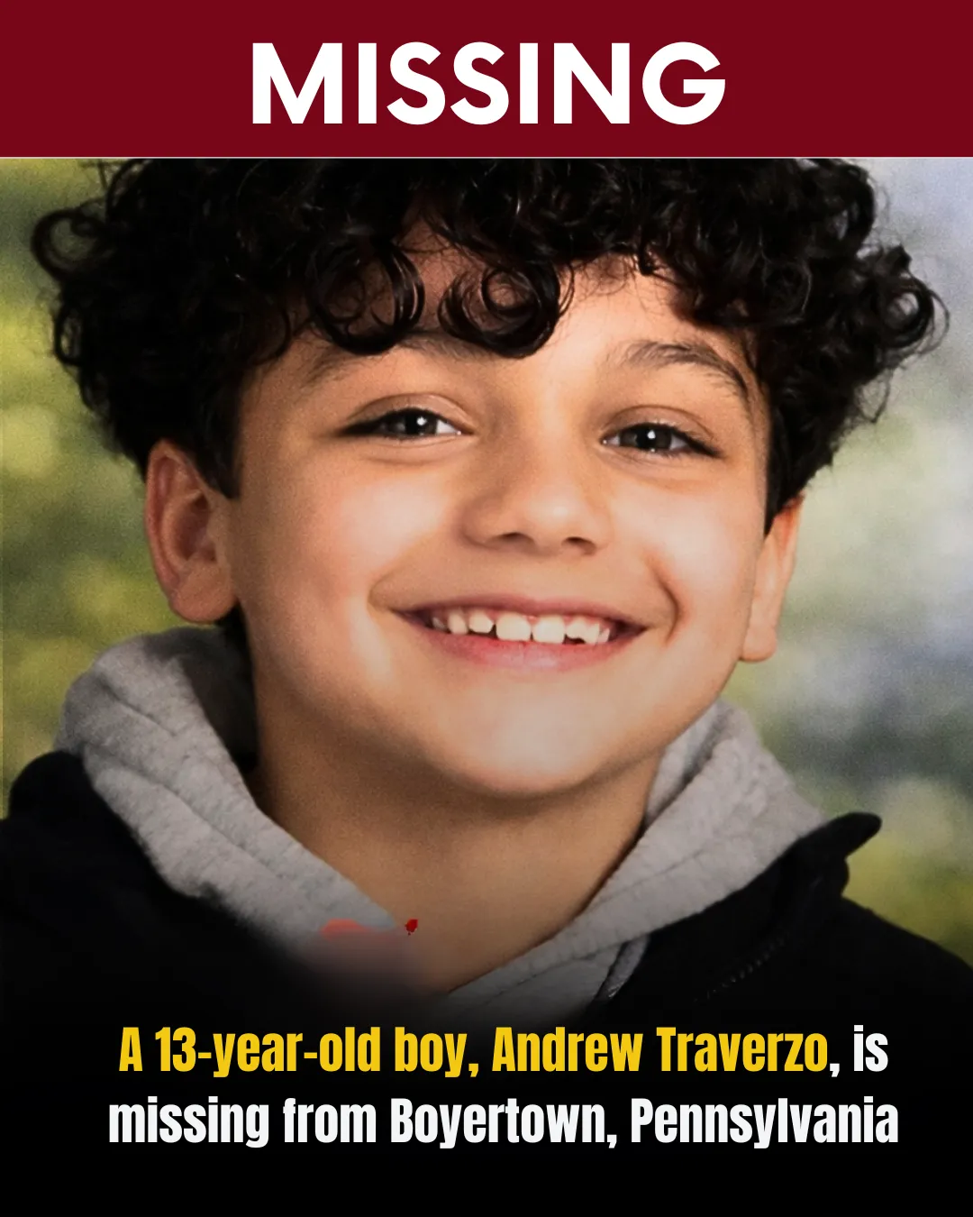  URGENT MISSING CHILD ALERT – HELP FIND ANDREW TRAVERZO 